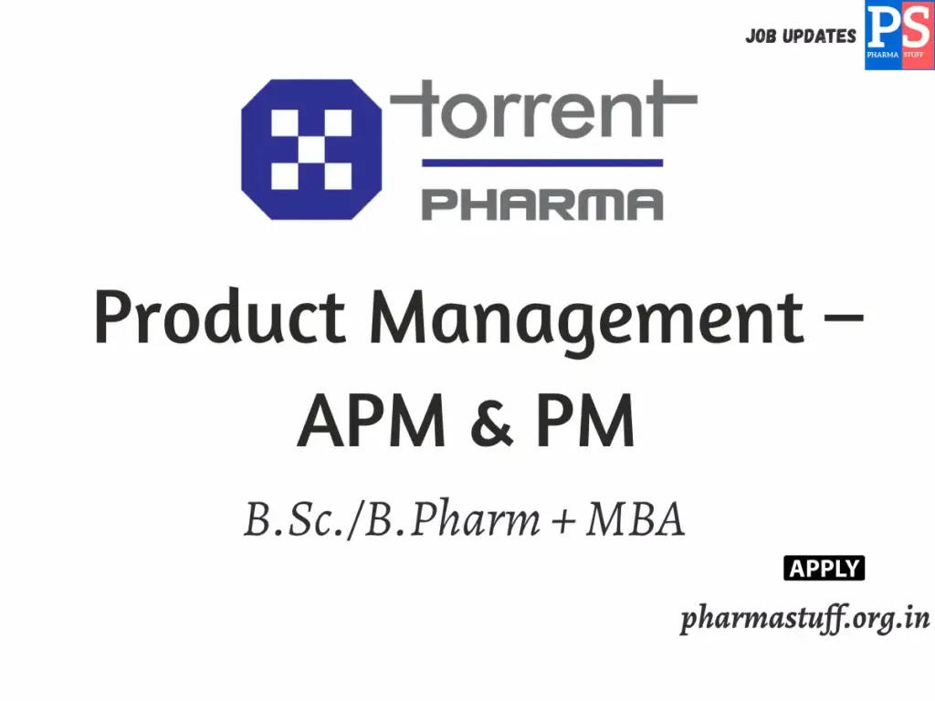 Torrent Pharma Hiring Product Management – APM & PM