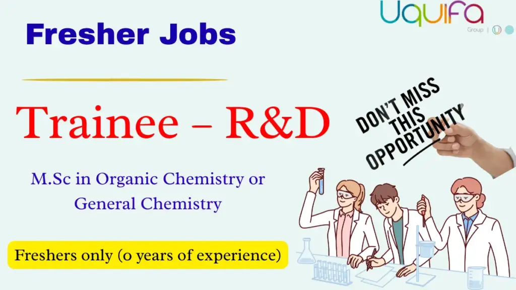 MSc Chemistry Fresher Jobs in Hyderabad | R&D Trainee at UQUIFA