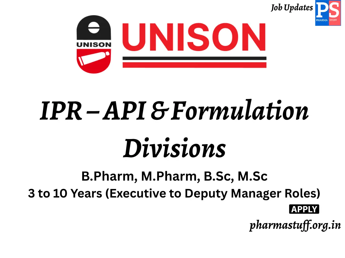 Unison Pharmaceuticals Hiring IPR – API Formulation Divisions
