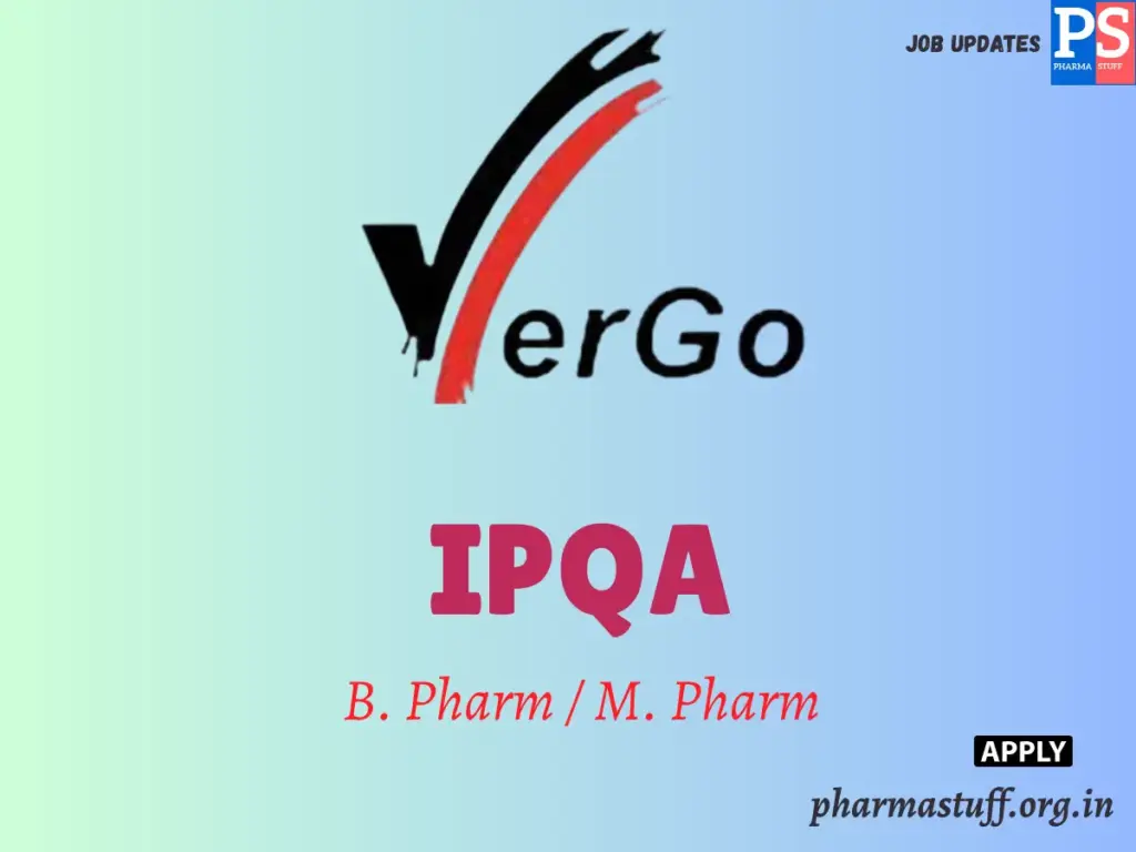VerGo Pharma Research Hiring IPQA Freshers & Experienced Candidates