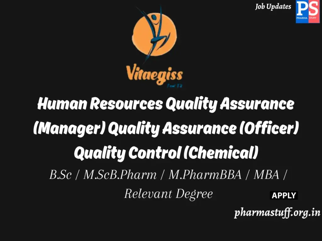 VitaeGiss Wellness Hiring Human Resources Quality Assurance (Manager) Quality Assurance (Officer) Quality Control (Chemical)