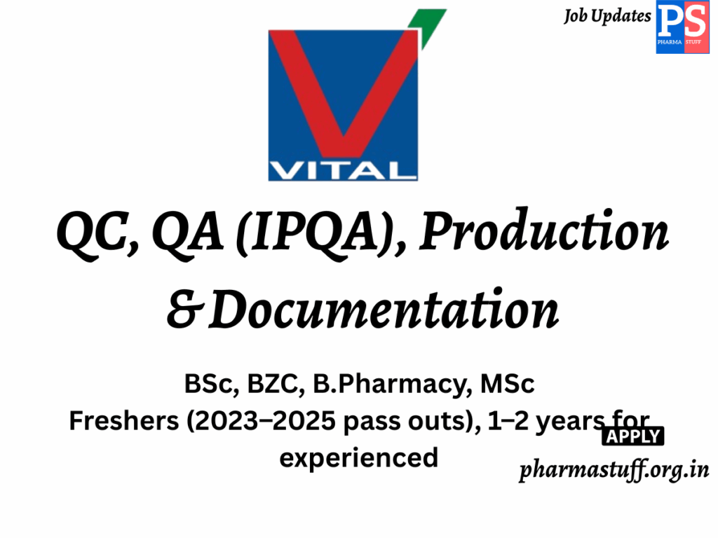 Vital Therapeutics and Formulations Walk-in QC, QA (IPQA), Production & Documentation