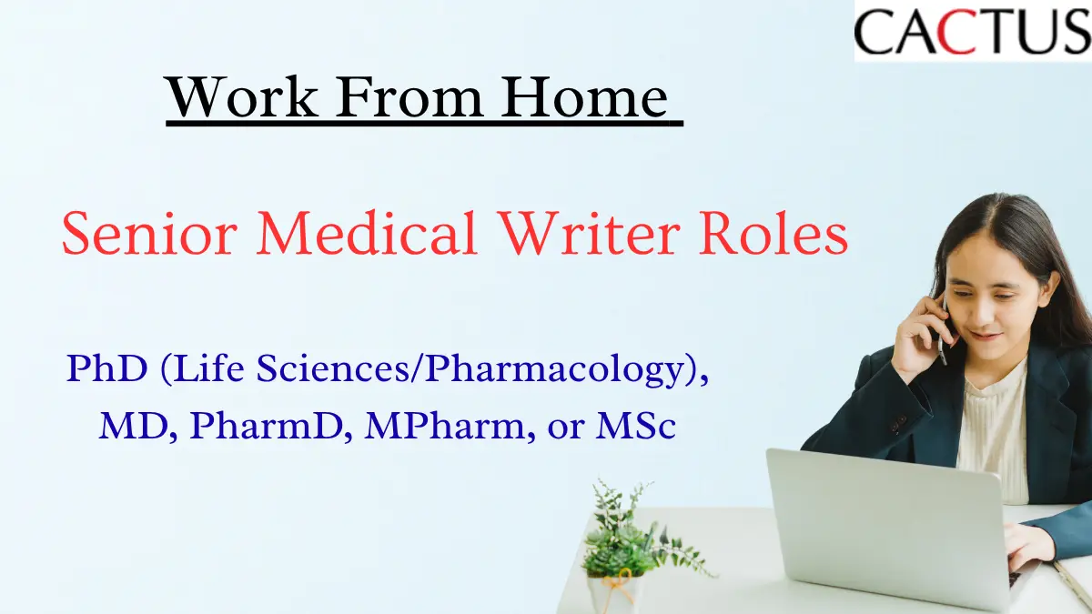 Work From Home Senior Medical Writer Roles at Cactus