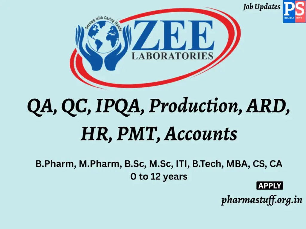 Zee Laboratories Hiring QA, QC, IPQA, Production, ARD, HR, PMT, Accounts