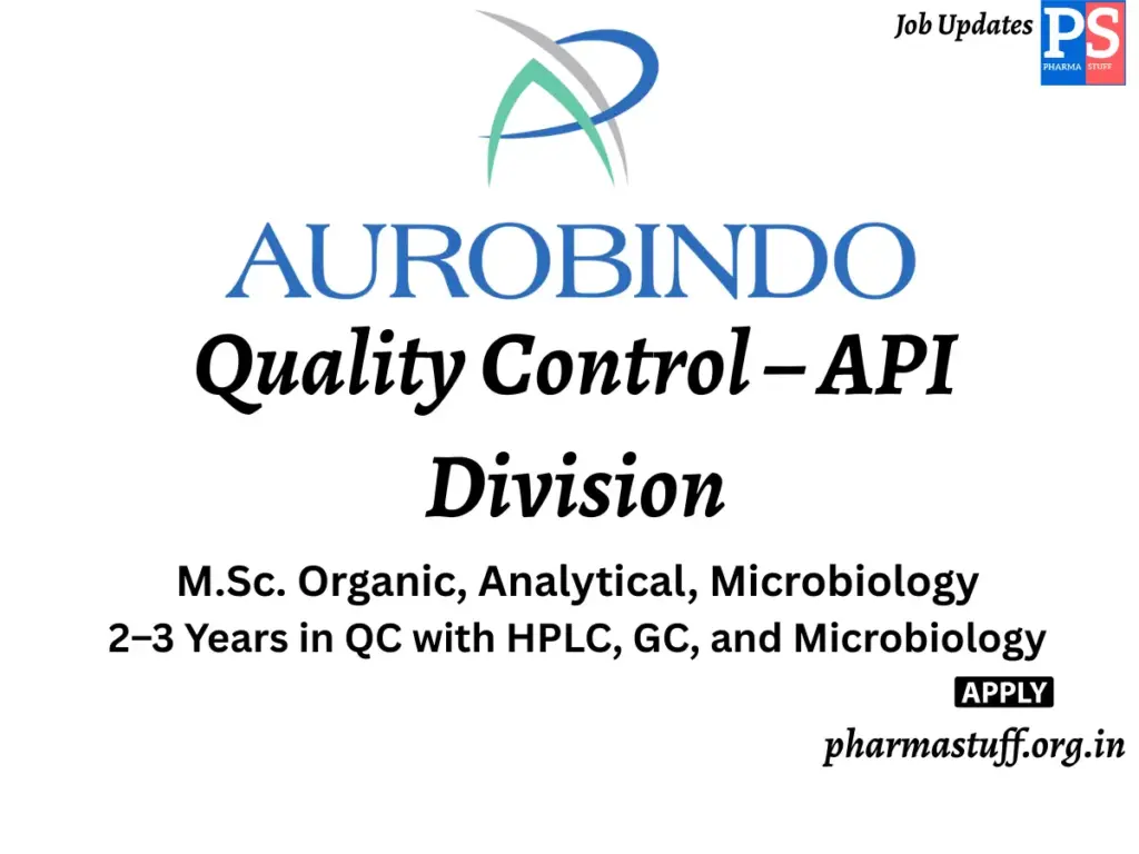 Aurobindo Pharma Hiring Quality Control – API Division