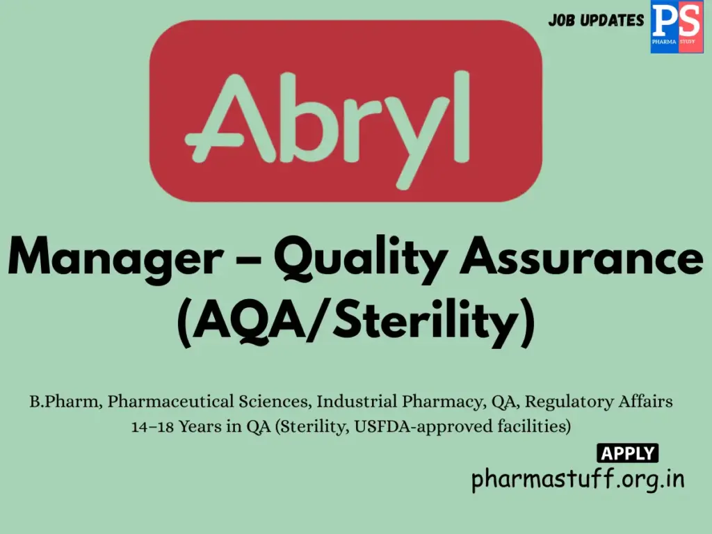 Abryl Laboratories Hiring Manager – Quality Assurance (AQA/Sterility)