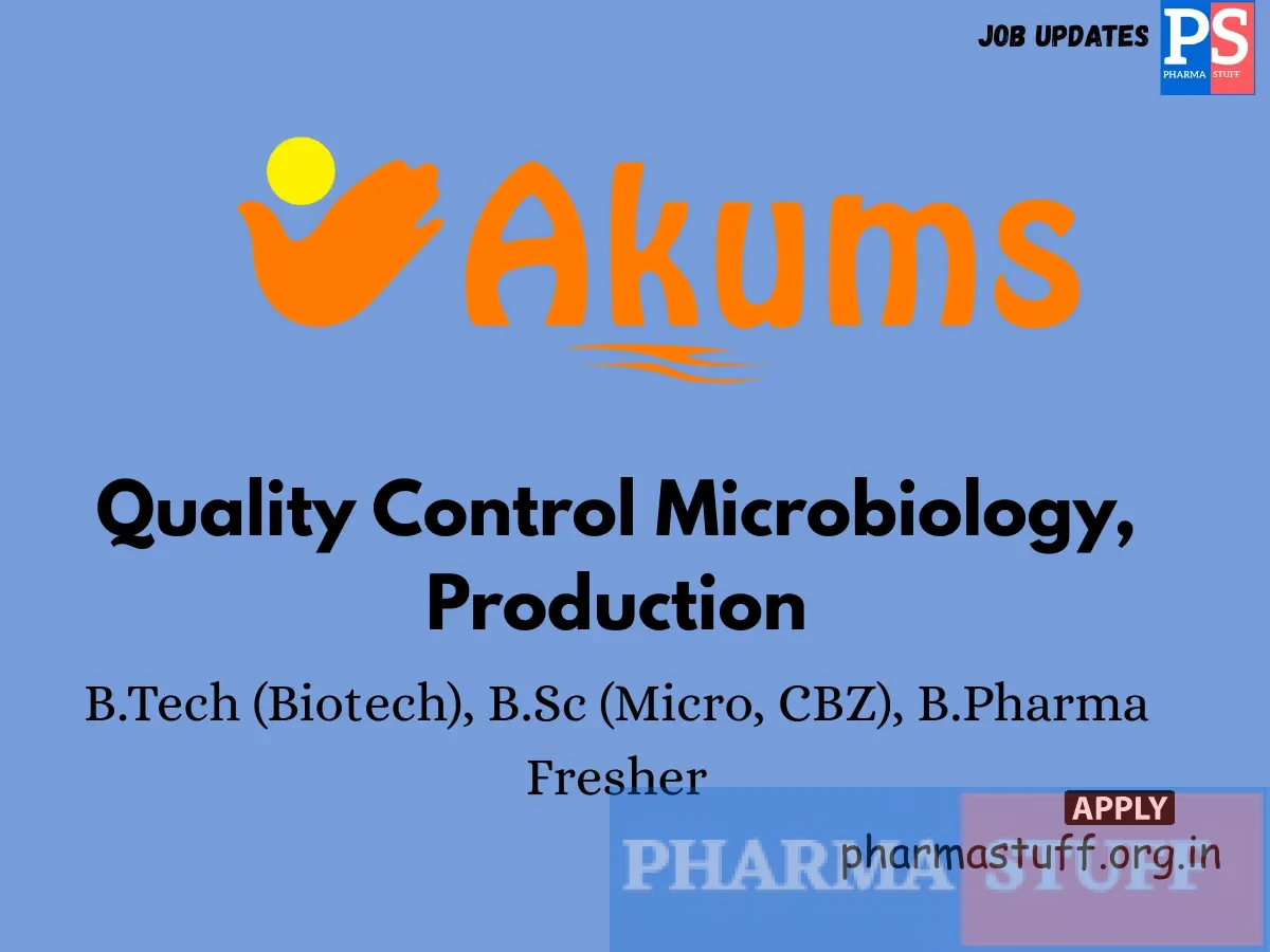 Akums Drug and Pharmaceutical Hiring Quality Control Microbiology Production