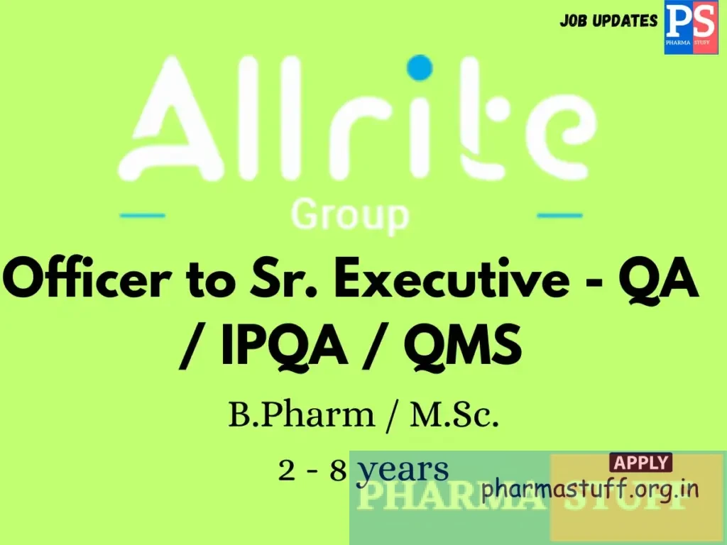 Allrite Group Hiring Officer to Sr. Executive - QA / IPQA / QMS
