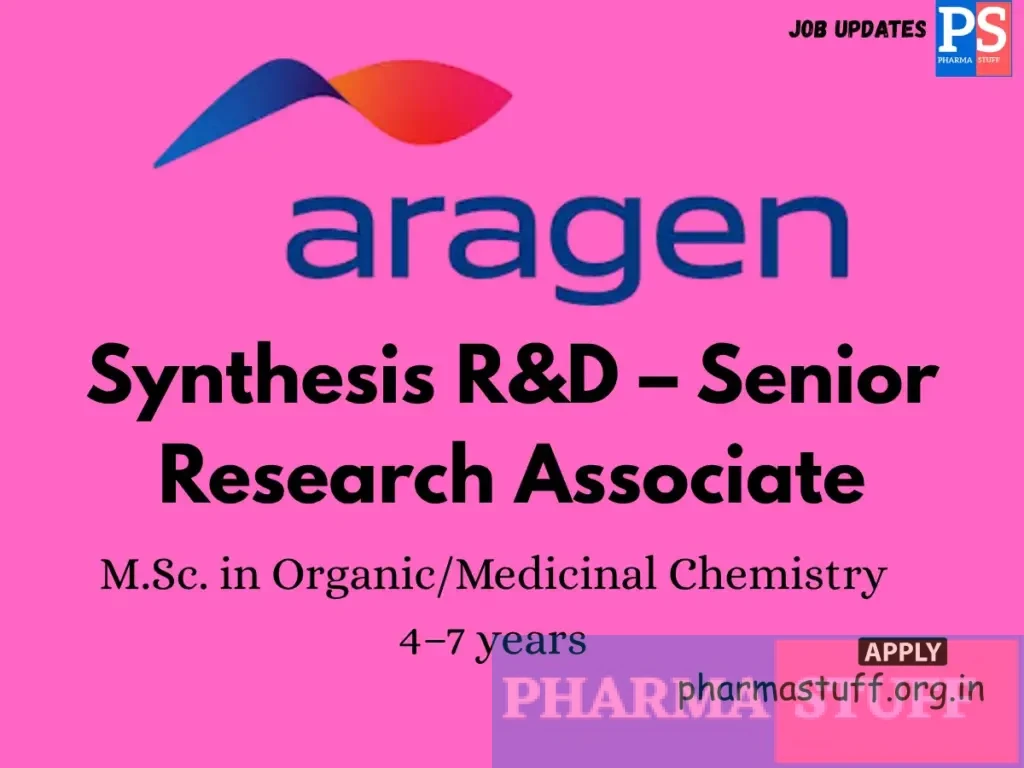 Aragen Hiring Synthesis R&D – Senior Research Associate