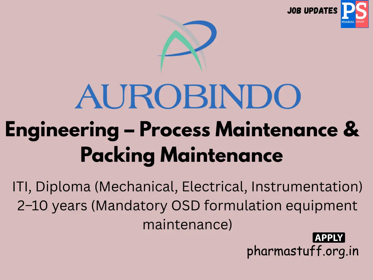 Aurobindo Pharma hiring for Engineering Process Packing Maintenance