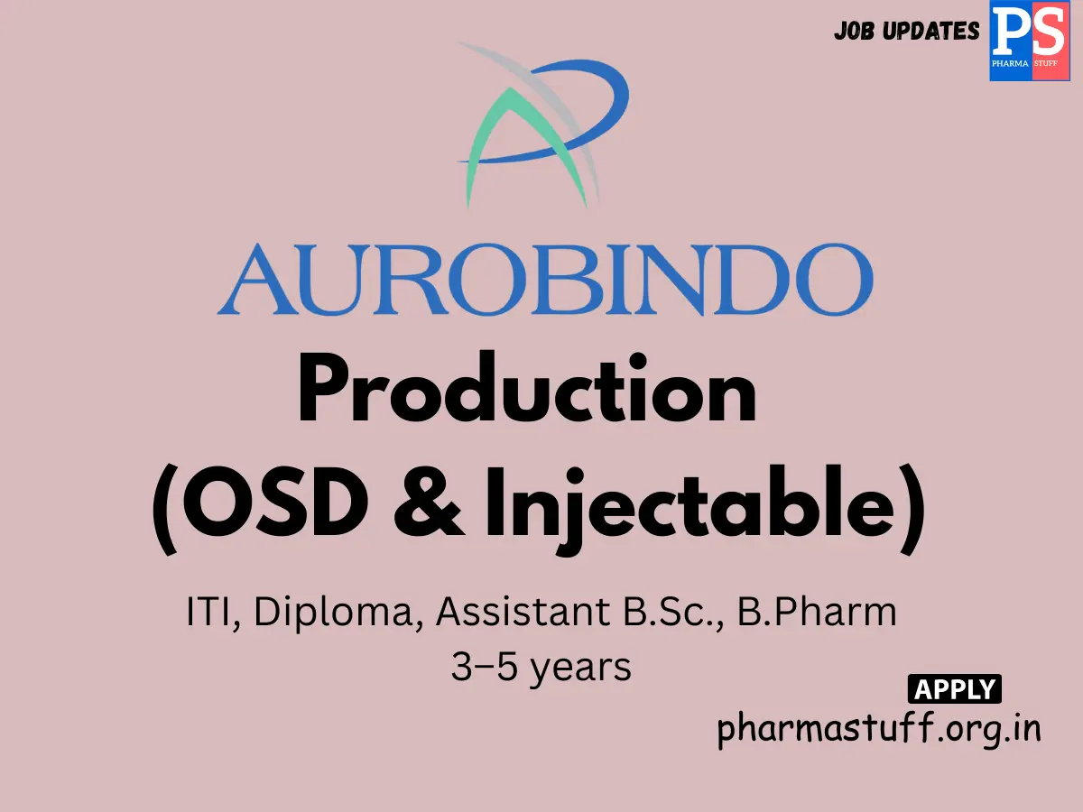 Aurobindo Pharma walk in Production OSD Injectable