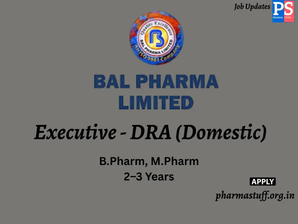 Bal Pharma Hiring Executive - DRA (Domestic)