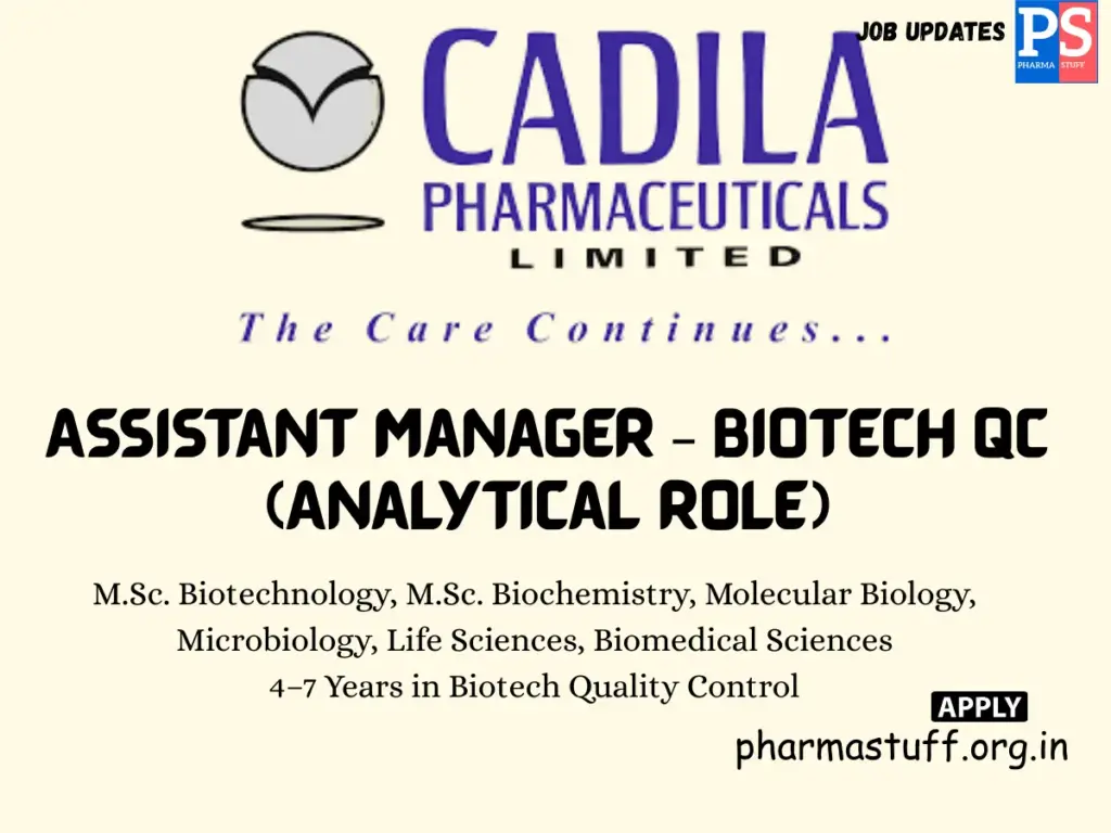 Cadila Pharmaceuticals Hiring Assistant Manager Biotech QC vacancies