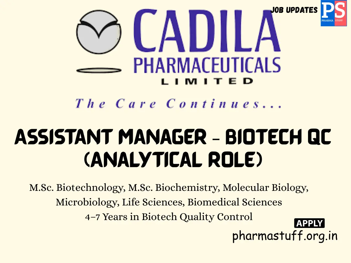 Cadila Pharmaceuticals Hiring Assistant Manager Biotech QC vacancies