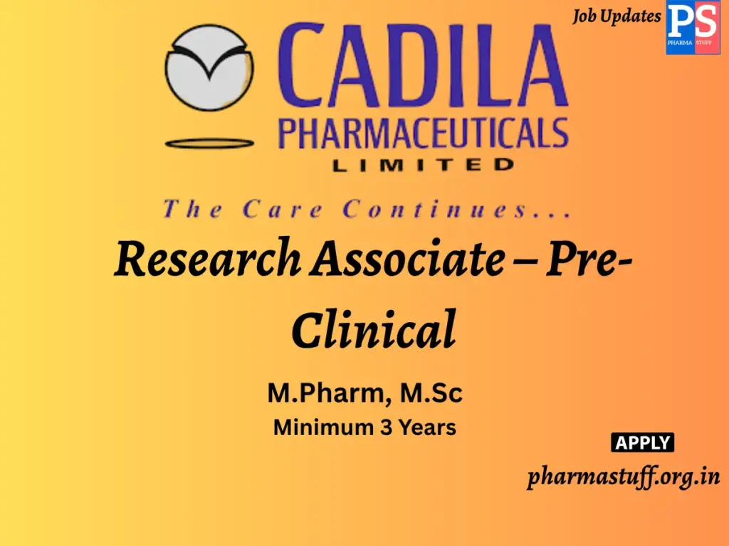 Cadila Pharmaceuticals Hiring Research Associate – Pre-Clinical