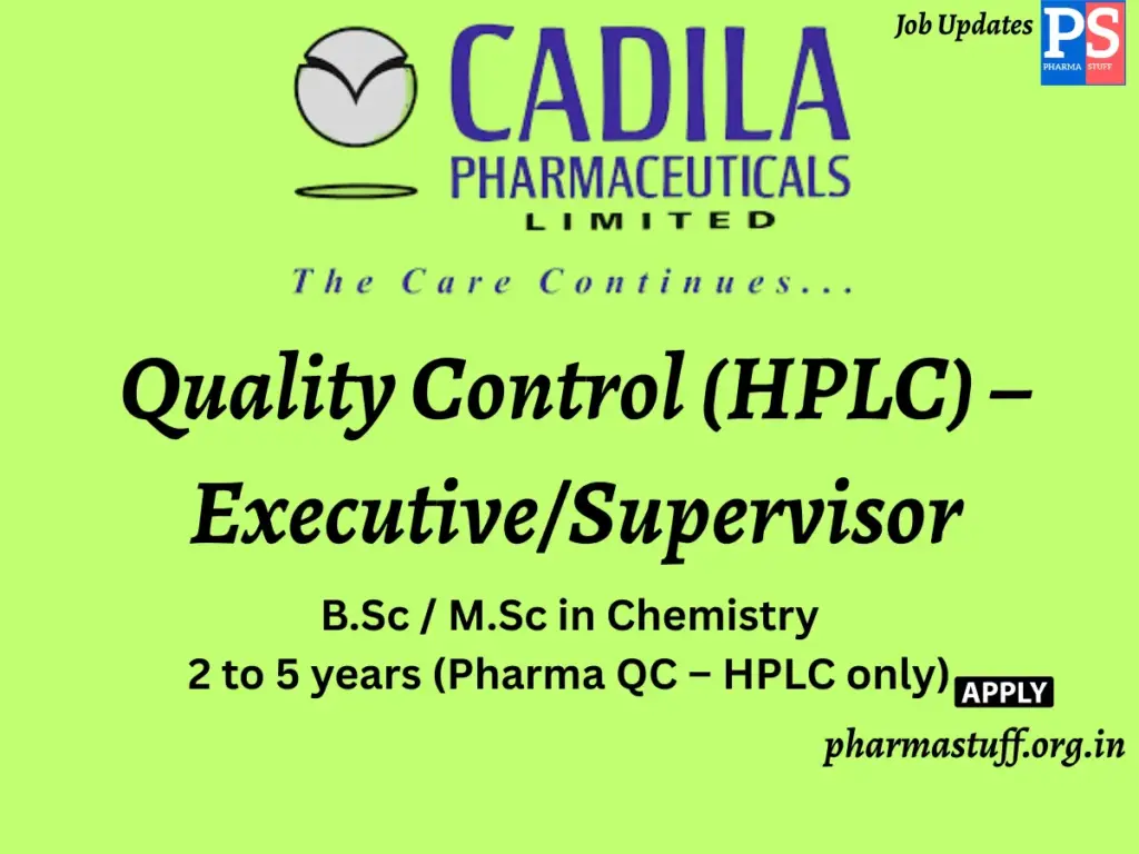 Cadila Pharmaceuticals Walk-in Quality Control (HPLC) – Executive/Supervisor