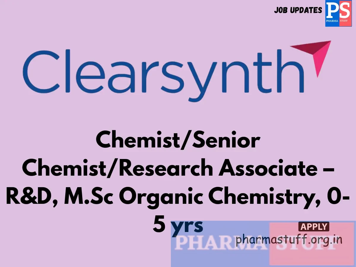 Clearsynth Walk in Chemist Senior Chemist Research Associate