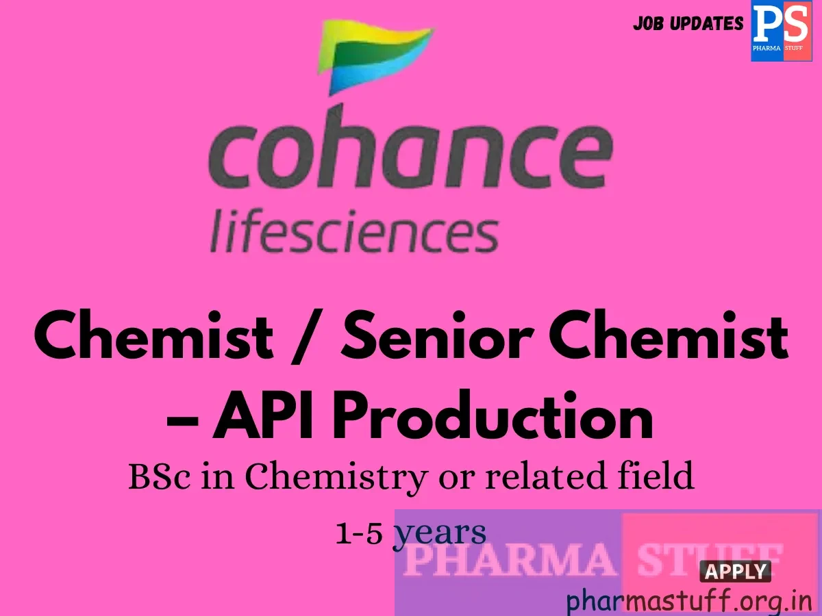 Cohance Walk in Chemist Senior Chemist – API Production
