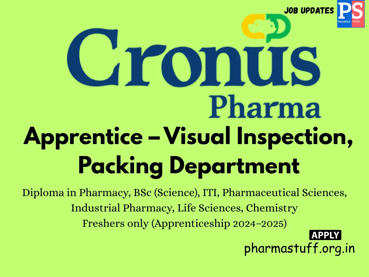 Cronus Pharma Specialties India Hiring Apprentice – Visual Inspection Packing Department
