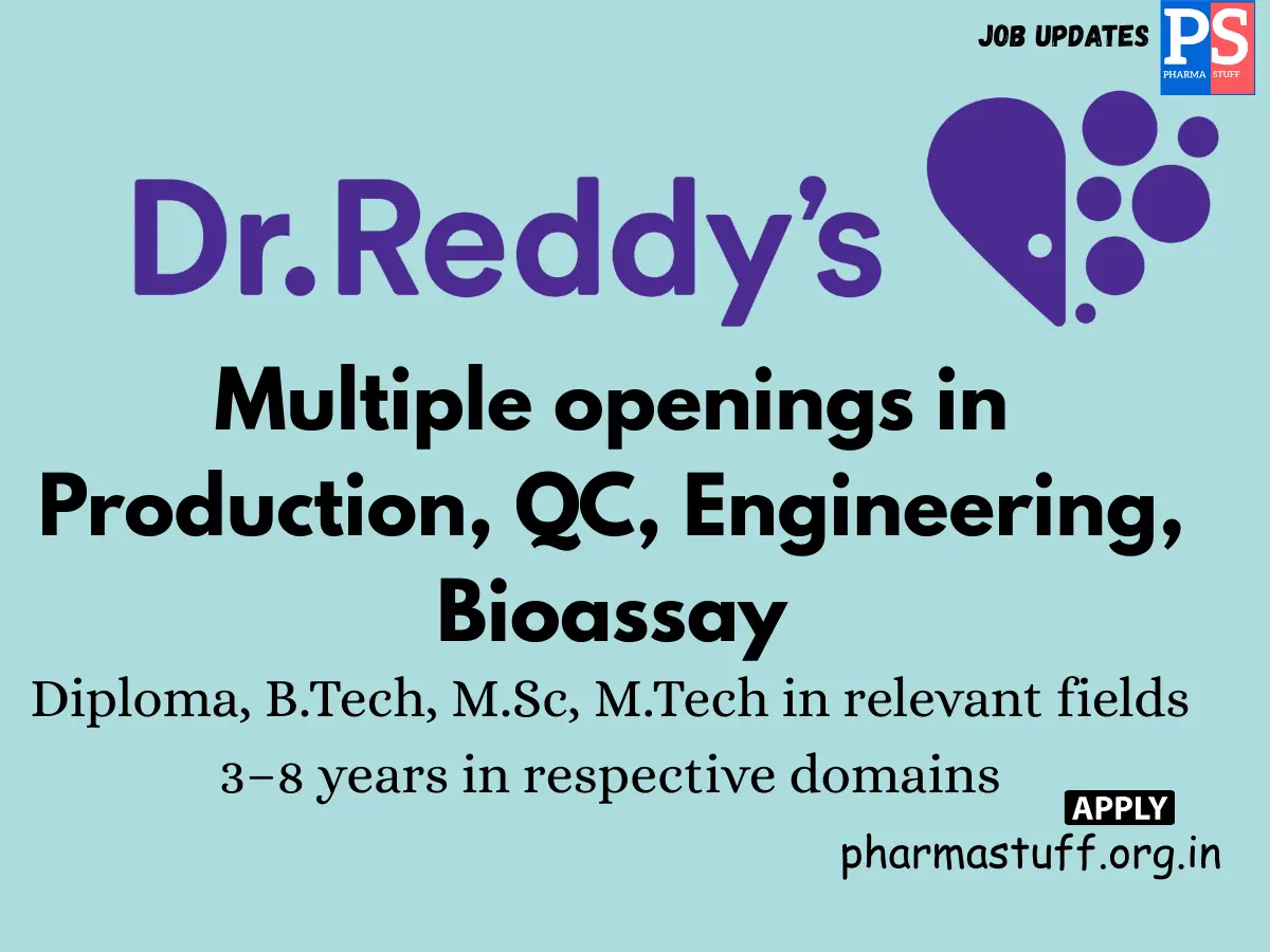Dr. Reddys Walk in Multiple openings in Production QC Engineering Bioassay
