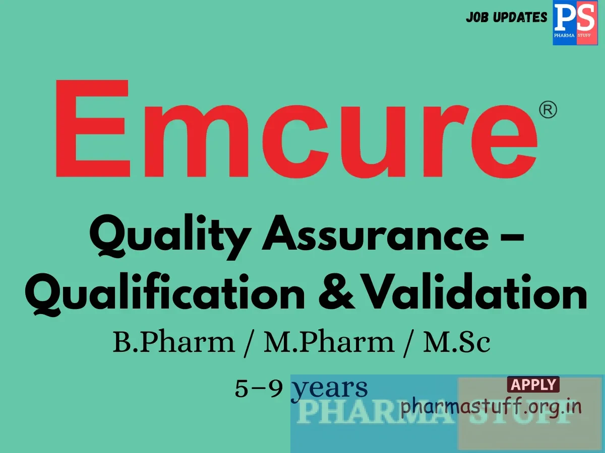 Emcure Pharmaceuticals Hiring Quality Assurance – Qualification Validation