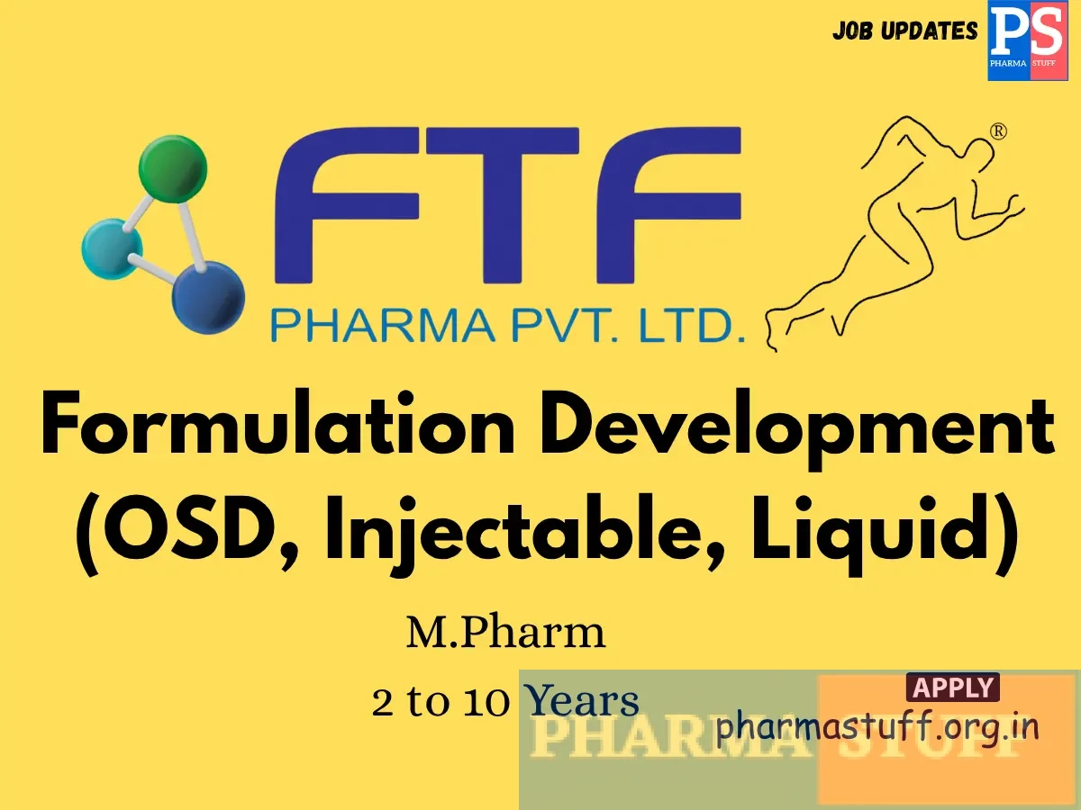 FTF Pharma Hiring Formulation Development OSD Injectable Liquid