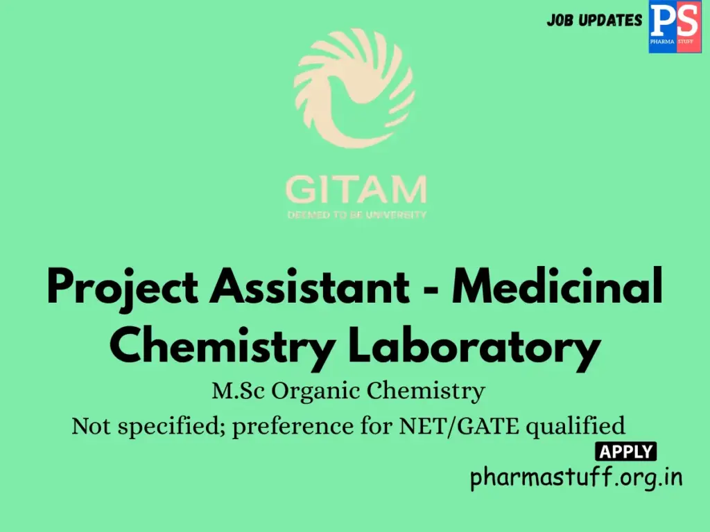 GITAM Hiring Project Assistant - Medicinal Chemistry Laboratory