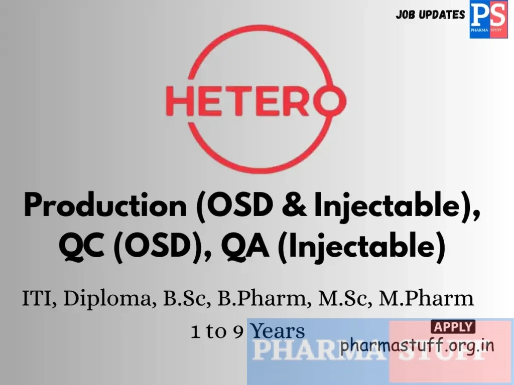 HETERO Walk-in Production (OSD & Injectable), QC (OSD), QA (Injectable)