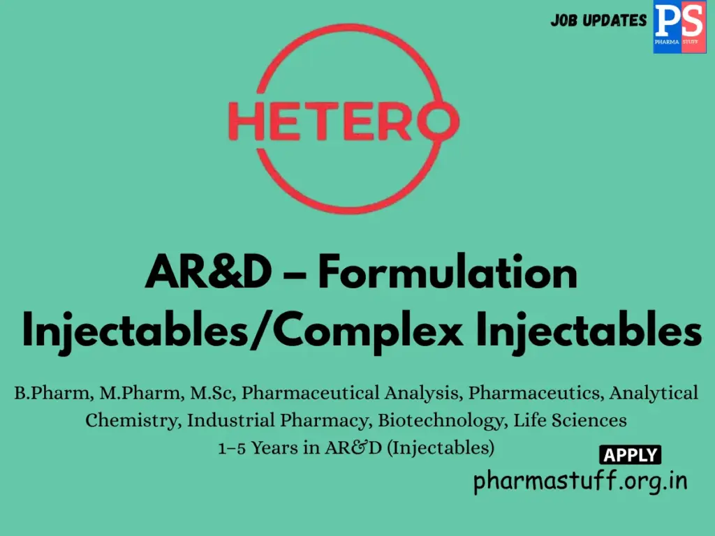 Hetero Hiring AR&D – Formulation Injectables/Complex Injectables