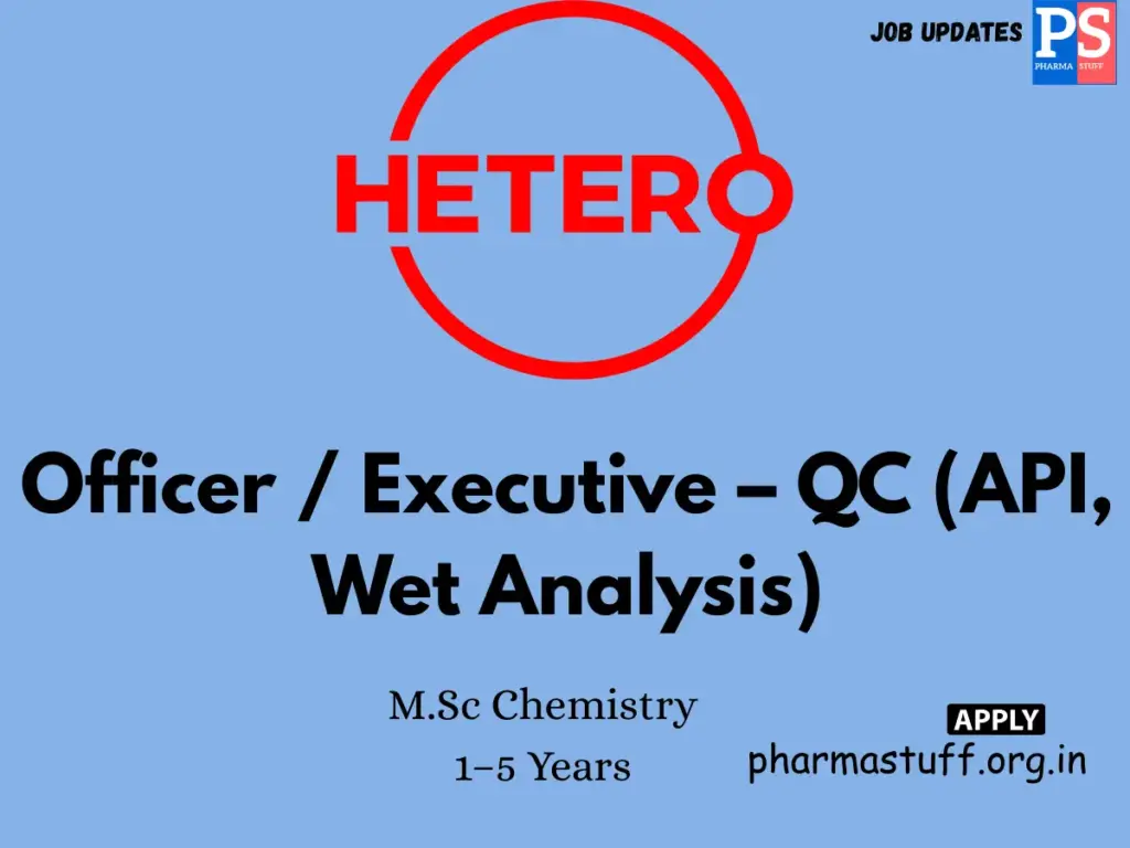 Hetero Pharma Walk-In QC-API Officer/Executive Openings