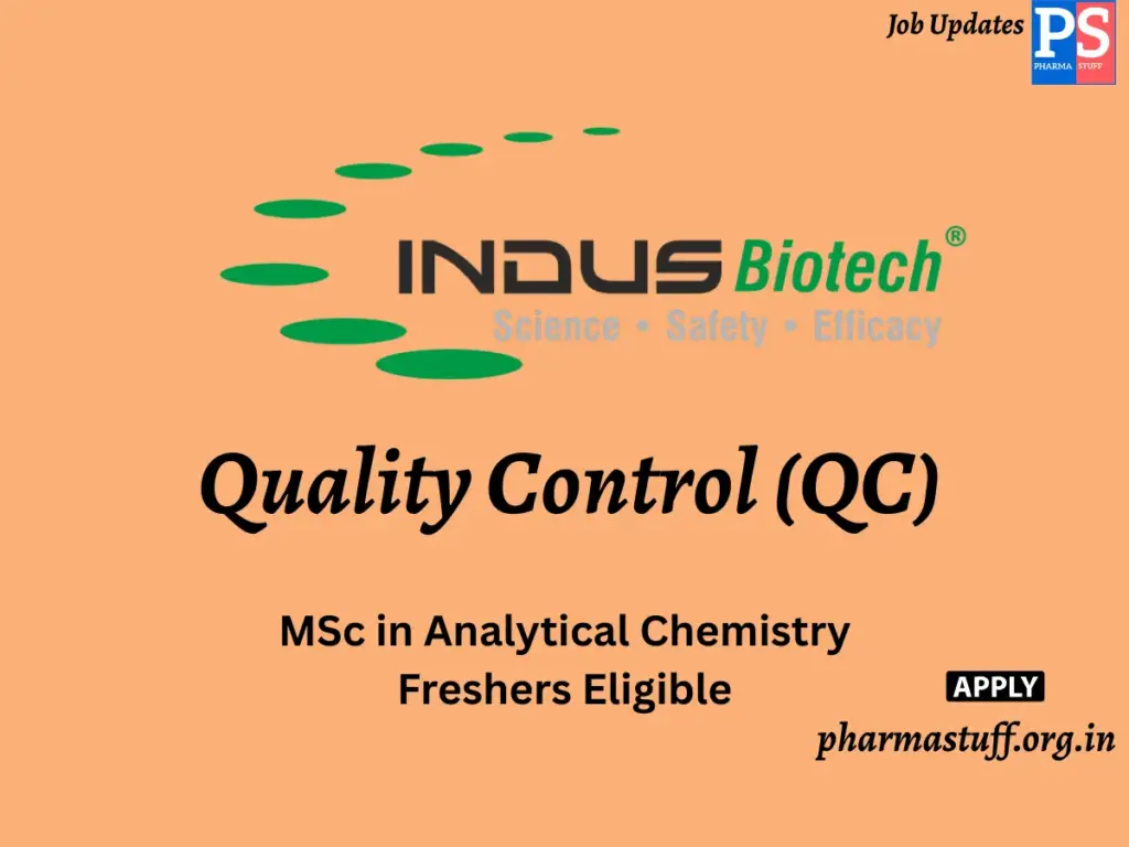 Indus Biotech Hiring Quality Control (QC)