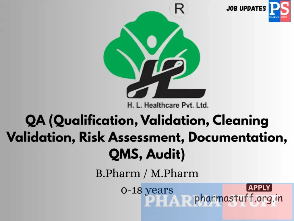 LH Healthcare Hiring QA (Qualification, Validation, Cleaning Validation, Risk Assessment, Documentation, QMS, Audit)