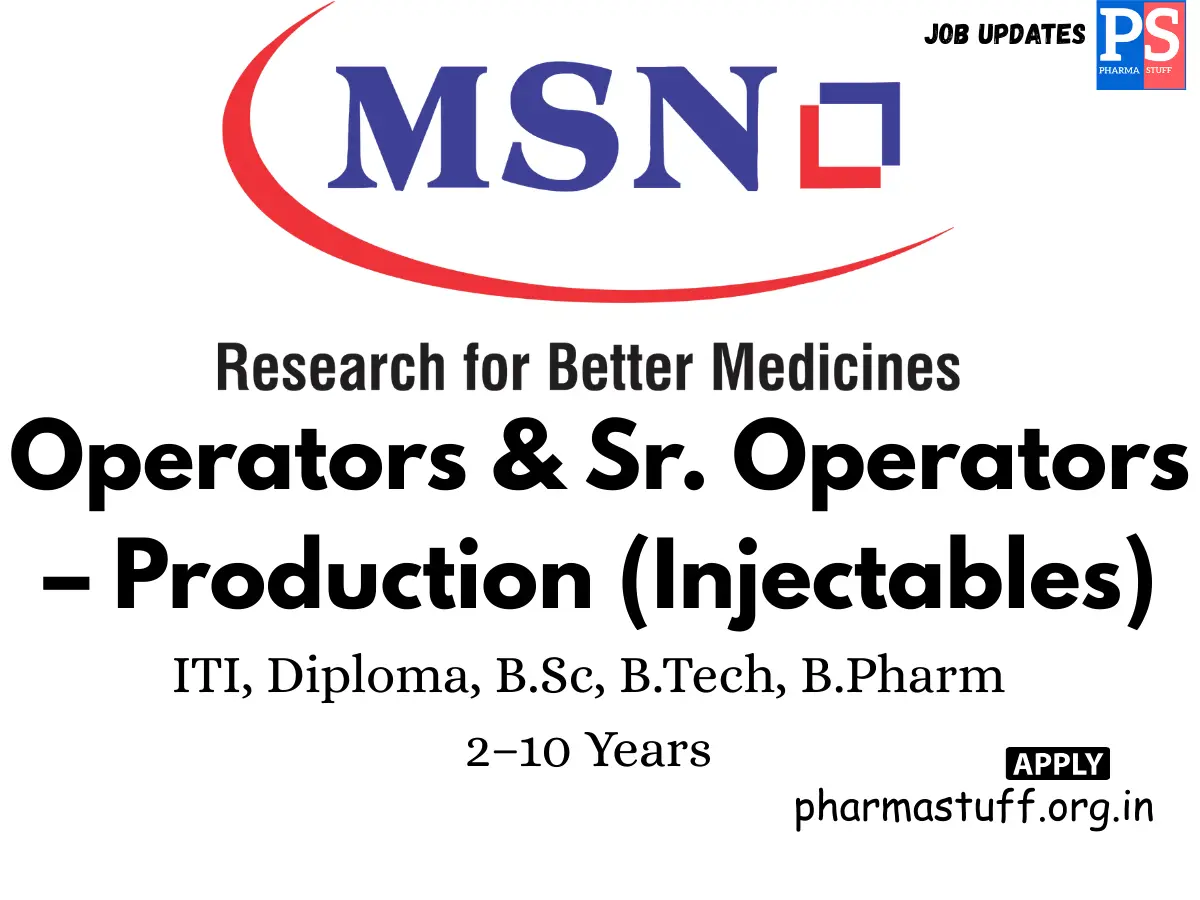 MSN Laboratories Walk In OpeningsProduction Operators
