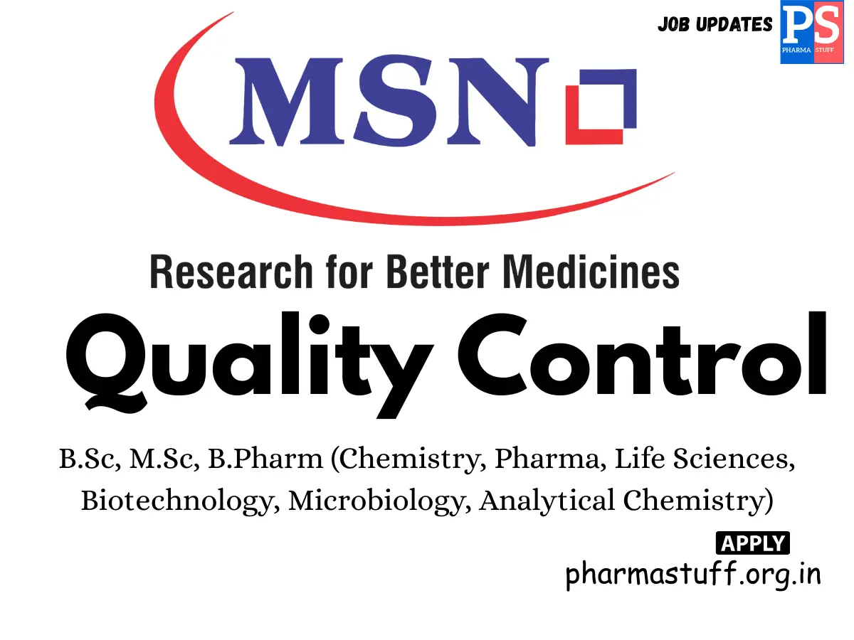 MSN Laboratories walk in Quality Control