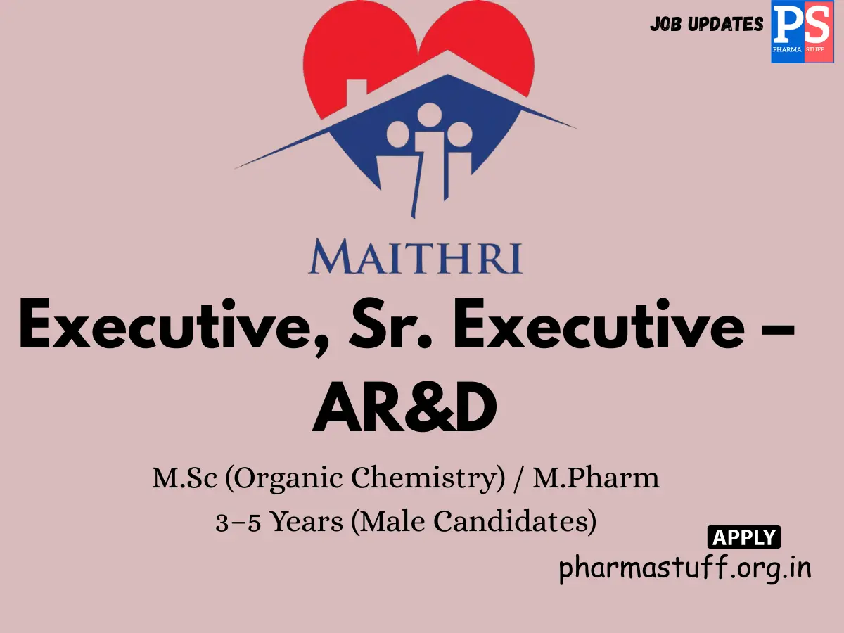 Maithri Drugs Walk in Executive Sr. Executive in ARD