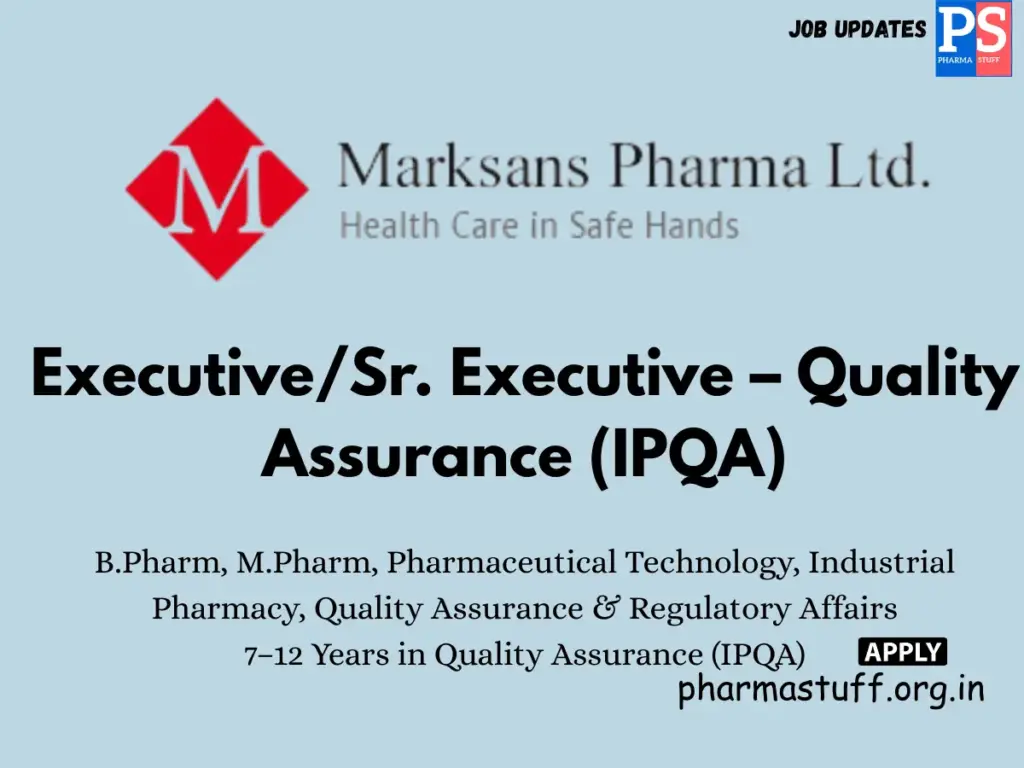 Marksans Pharma Hiring Executive/Sr. Executive Quality Assurance (IPQA)