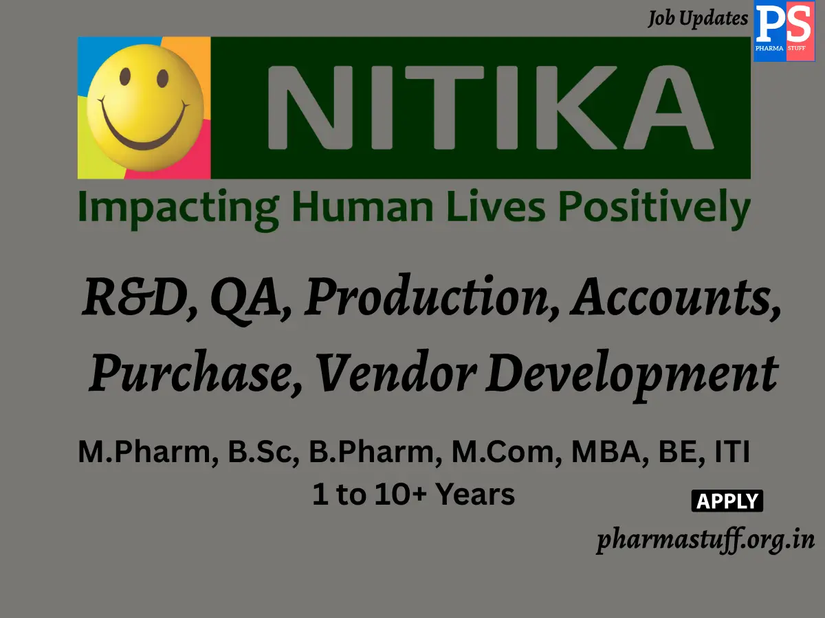 Nitika Pharmaceuticals Specialities Hiring RD QA Production Accounts Purchase Vendor Development