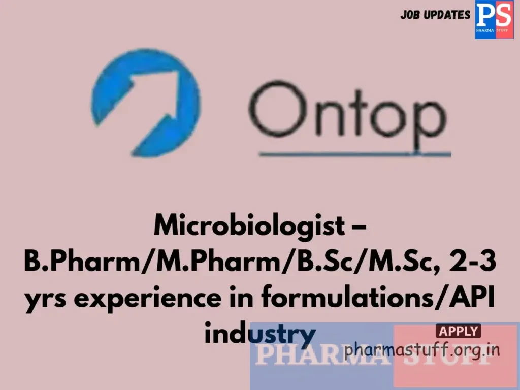 Ontop Pharmaceuticals Hiring Microbiologist 1 Ontop Pharmaceuticals Hiring Microbiologist
