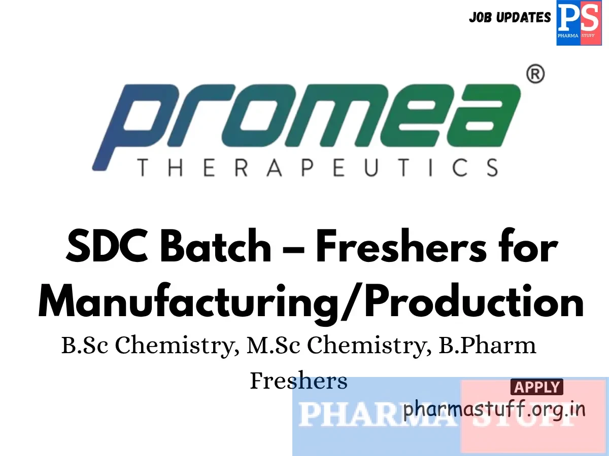 Promea Therapeutics Walk in SDC Batch – Freshers for ManufacturingProduction
