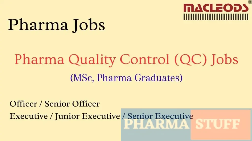 QC Jobs for MSc, BPharm at Macleods Indore Plant