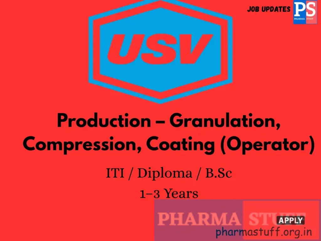 USV Hiring Production – Granulation, Compression, Coating (Operator)