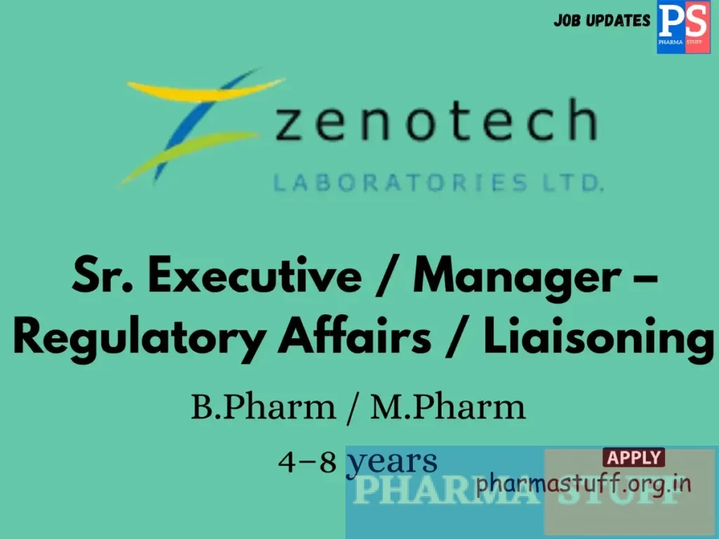 Zenotech Laboratories Hiring Sr. Executive / Manager – Regulatory Affairs / Liaisoning