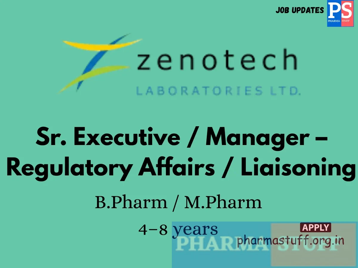 Zenotech Laboratories Hiring Sr. Executive Manager – Regulatory Affairs Liaisoning