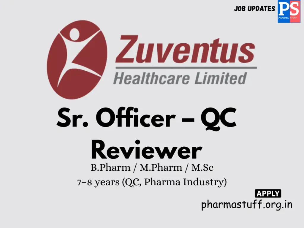 Zuventus Pharmaceuticals Hiring Sr. Officer – QC Reviewer