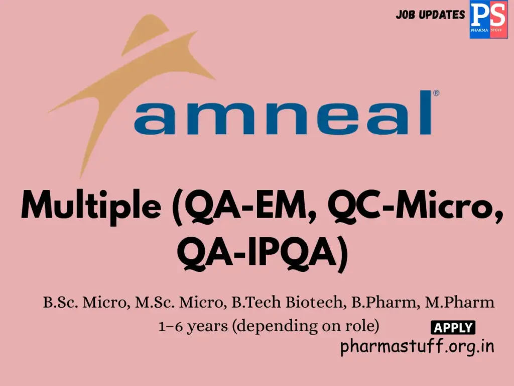 Amneal Pharma Walk-in QA-EM, QC-Micro & QA-IPQA