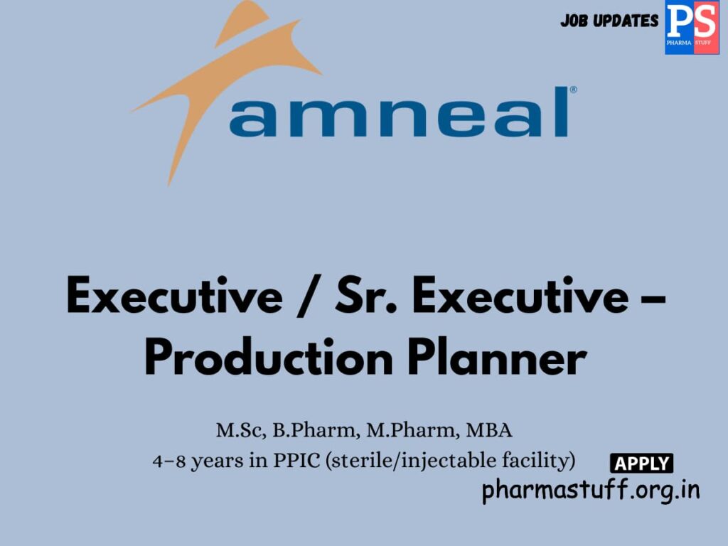 Amneal Pharmaceuticals Hiring Executive/Sr. Executive Production Planners
