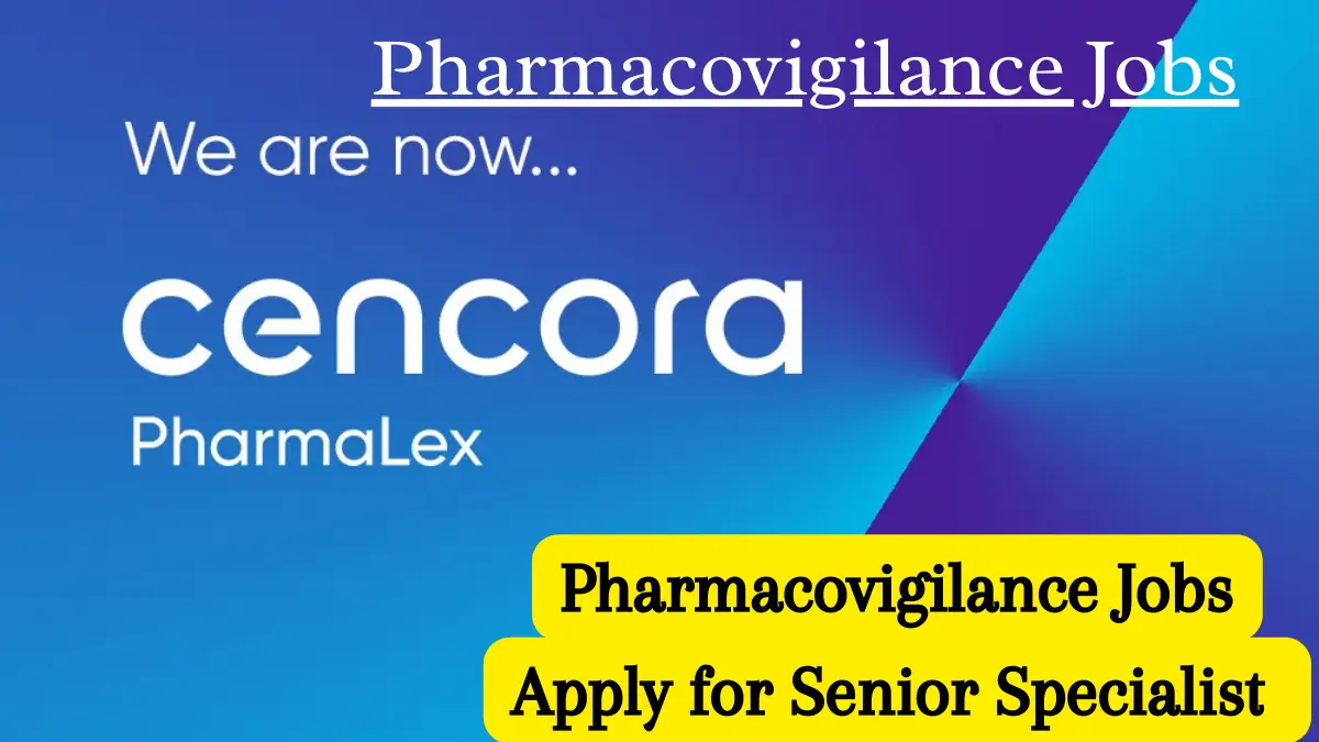 Apply for Senior Specialist Pharmacovigilance at Cencora