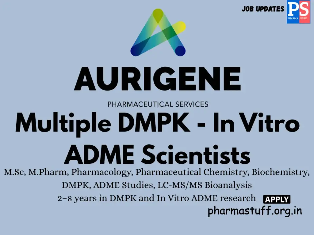 Aurigene Services Hiring Multiple DMPK - In Vitro ADME Scientists