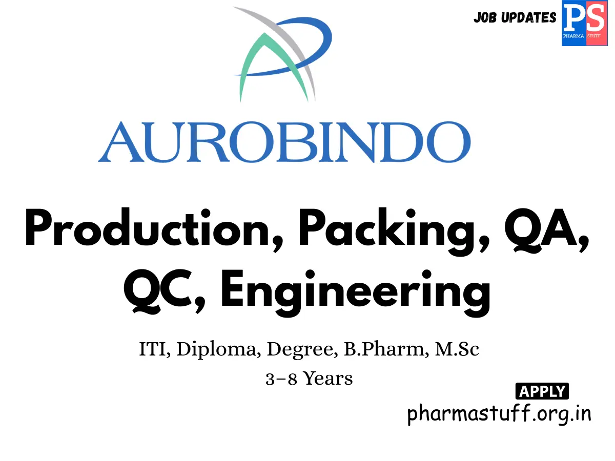 Aurobindo Pharma Walk in Production QA QC Engineering
