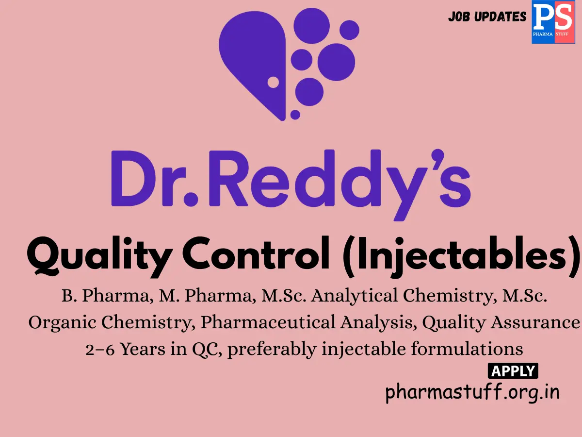 Dr. Reddys Laboratories Hiring Quality Control Injectables